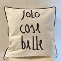 CUSCINO GRANDE SOLO COSE BELLE - Mentelocale